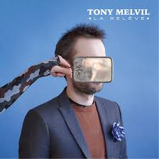 Tony MELVIL Album La Relève 2018