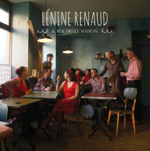LENINE RENAUD 6 rue Brûle Maison Album 2015