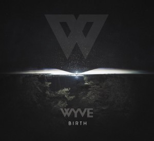 WYVE Album Birth mars 2017