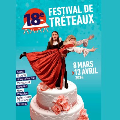 Festival de Tréteaux 08.03 au 13.04.24